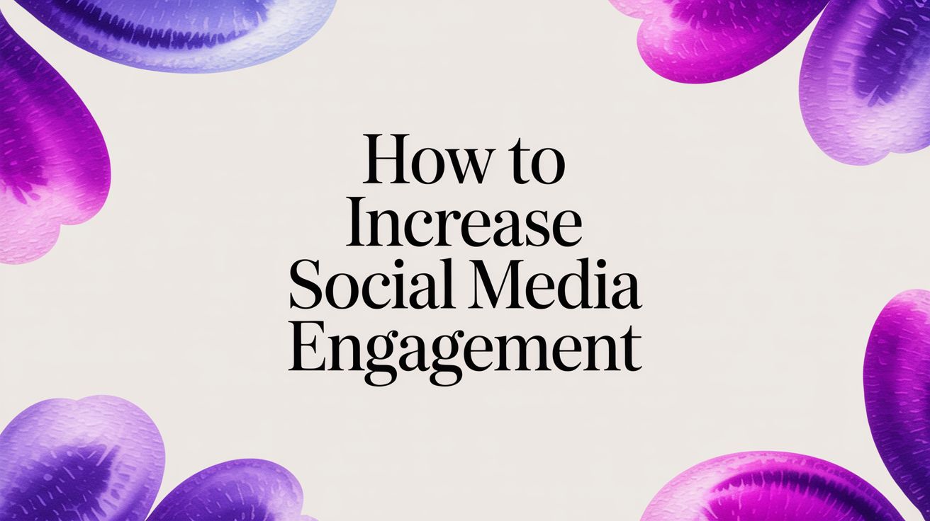 How to Increase Social Media Engagement